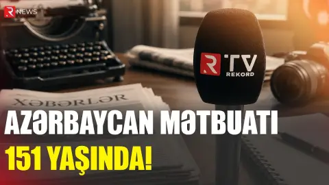 Bu gün Milli Mətbuat Günüdür - RTV