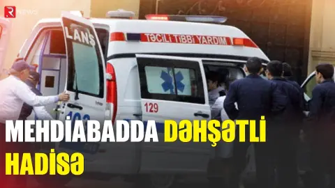 39 yaşlı şəxs faciəvi şəkildə öldü - RTV
