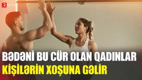 Kişilər bu bədən quruluşuna malik qadınları bəyənir - Elmi ARAŞDIRMA - RTV