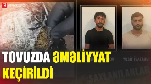 Əməliyyat keçirildi - Həbs edilənlər var - RTV