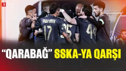 “Qarabağ” SSKA-ya qarşı - RTV