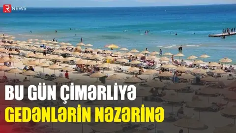 Çimərliklərdə hava necə olacaq? - RTV
