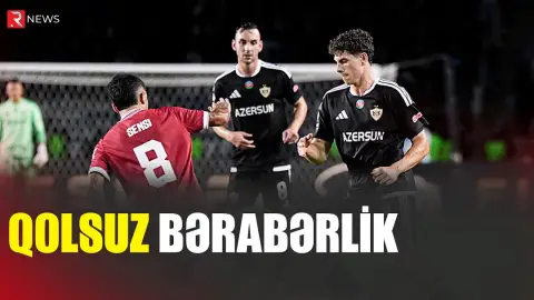 UEFA Avropa Liqası: "Qarabağ" - ÇSKA oyunu heç-heçə bitdi - RTV