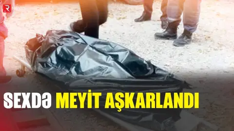 Gəncədə avtomobil təmiri sexində meyit tapılıb - RTV