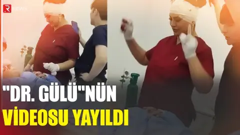 "Dr. Gülü”nün daha bir əməliyyat görüntüsü yayıldı - RTV