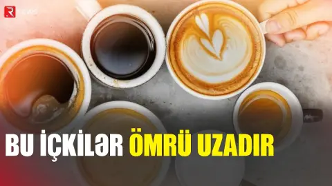 Çox yaşamaq istəyənlər bu içkiləri içsin - RTV