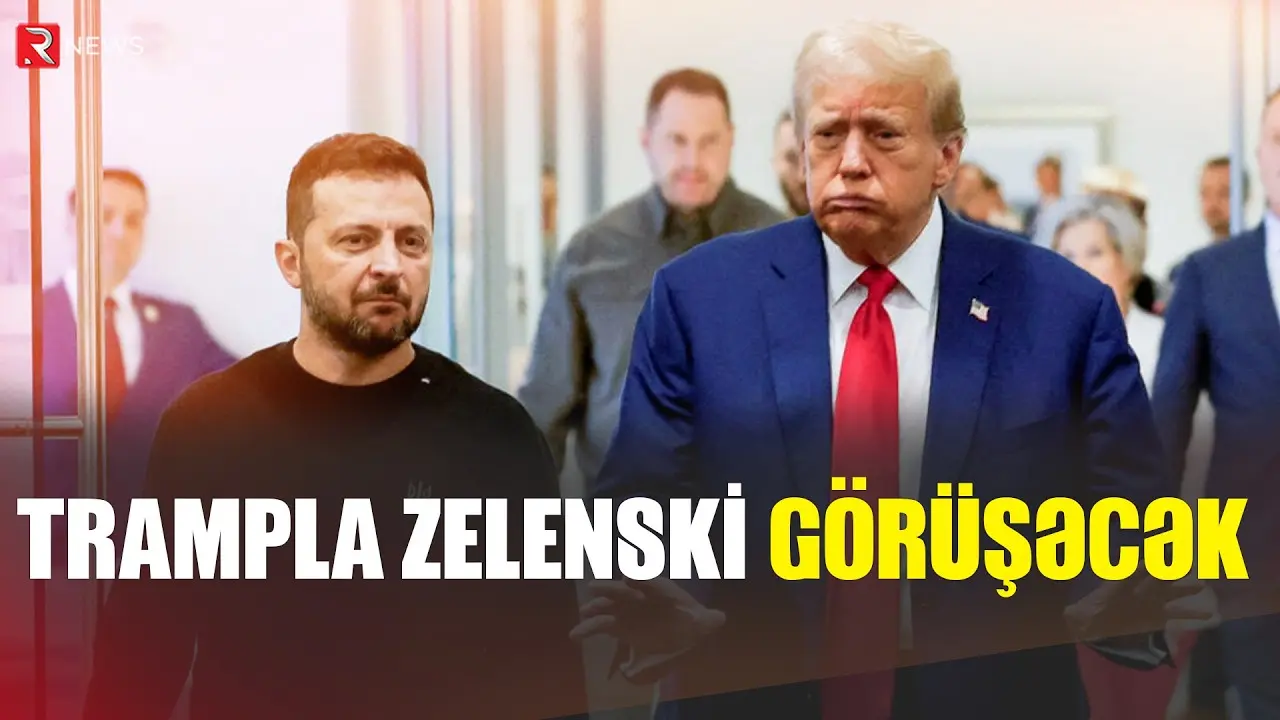 Zelenski və Tramp bu həftə görüşəcək - RTV