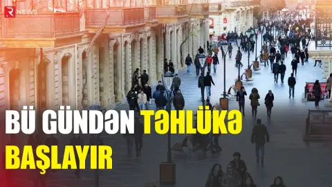 Evdən çıxmaq istəyənlərin diqətinə - Bu gündən başlayır - RTV