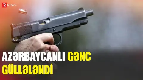 Gürcüstanda azərbaycanlı gənc başından güllələndi - RTV
