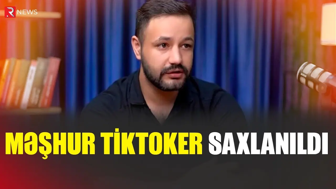 Daha bir məşhur tiktoker həbs edildi - RTV
