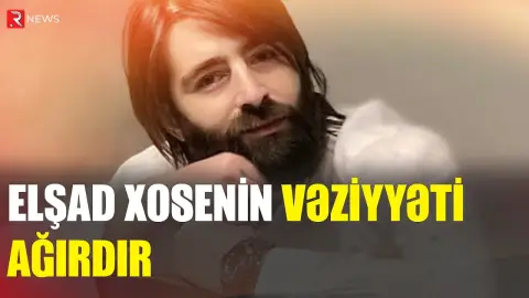 Elşad Xose psixiatriya xəstəxanasına yerləşdirildi - RTV