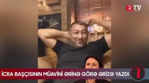 İcra başçısının müavini ərinin paylaşdığı videoya görə ərizə yazdı - RTV
