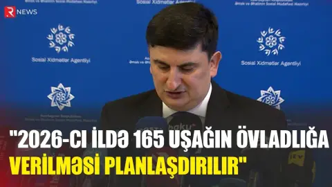 Vüqar Behbudov: "2026-cı ildə daha 165 uşağın övladlığa verilməsi planlaşdırılır" - RTV