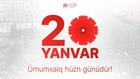 20 Yanvar - Ümumxalq hüzn günüdür!
