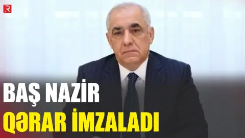 Baş nazir qərar imzaladı - RTV