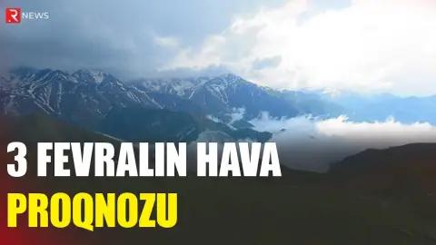 3 fevralın hava proqnozu açıqlandı - RTV