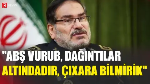 “ABŞ vurub, dağıntılar altındadır, çıxara bilmirik” – Xameneinin müşaviri - RTV