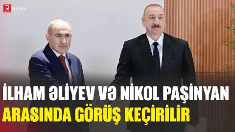 İlham Əliyev və Nikol Paşinyan arasında görüş keçirilir - RTV