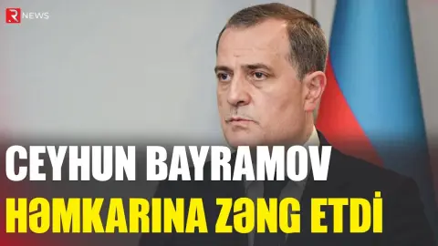 Ceyhun Bayramov həmkarına zəng etdi - RTV
