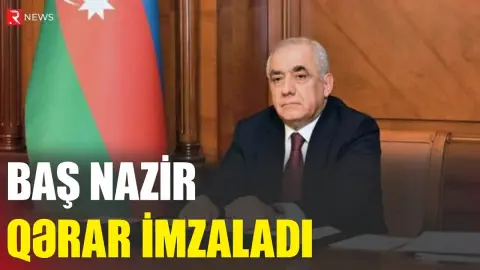 Baş nazir qərar imzaladı - RTV