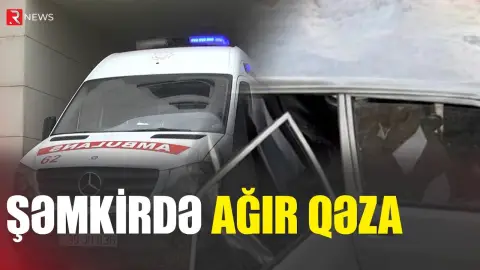 Şəmkirdə ağır qəza -Ölən var - RTV