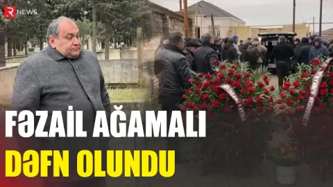 Fəzail Ağamalı dəfn olundu - RTV