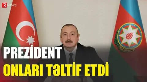 Prezident onları təltif etdi - RTV