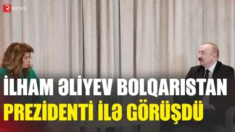 İlham Əliyev Münhendə Bolqarıstan prezidenti ilə görüşdü - RTV