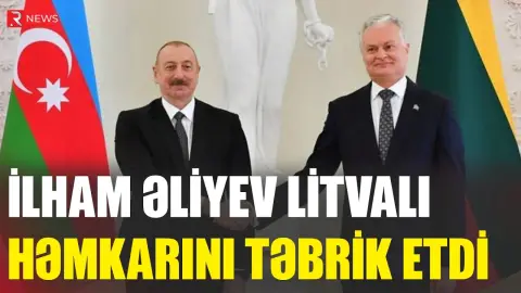 İlham Əliyev litvalı həmkarını təbrik etdi - RTV
