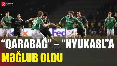 "Qarabağ" "Nyukasl"a məğlub oldu - RTV