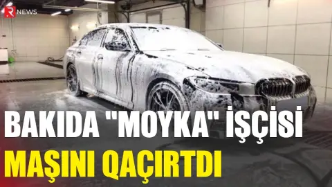 Bakıda "moyka" işçisi maşını qaçırtdı - RTV