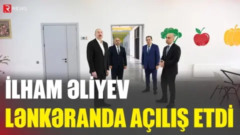 İlham Əliyev Lənkəran Dövlət Peşə Təhsil Mərkəzinin açılışında iştirak etdi - RTV