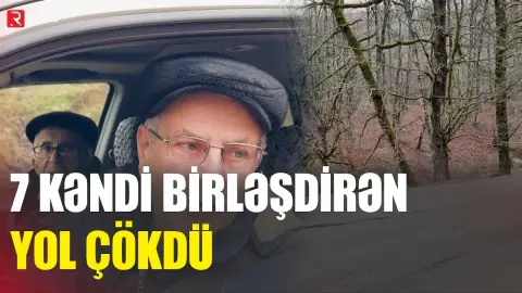 7 kəndi birləşdirən yol çökdü - RTV