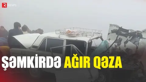 Şəmkirdə ağır qəza - Ölən və yaralanan var - RTV