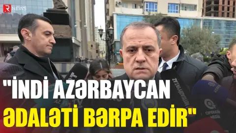 "İndi Azərbaycan ədaləti bərpa edir" - Ceyhun Bayramov - RTV