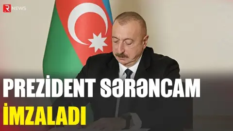Prezident sərəncam imzaladı - RTV