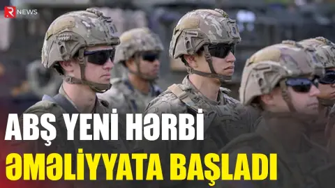 ABŞ yeni hərbi əməliyyata başladı - RTV