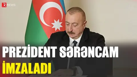 Prezident sərəncam imzaladı - RTV