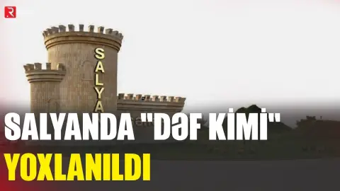 Salyanda "Dəf kimi" yoxlanıldı - Fəaliyyəti dayandırıldı - RTV