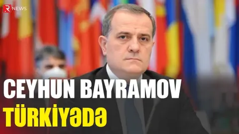 Ceyhun Bayramov Türkiyədə - RTV