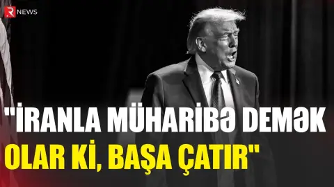 "İranla müharibə demək olar ki, başa çatır" - RTV