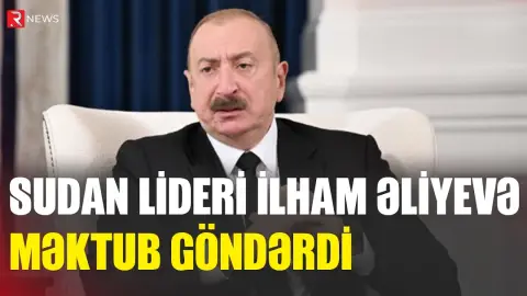 Sudan lideri İlham Əliyevə məktub göndərdi - RTV