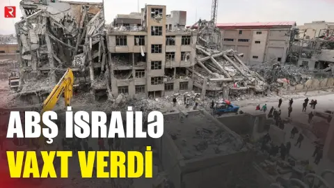 ABŞ İsrailə vaxt verdi - RTV