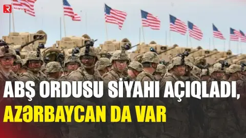 ABŞ ordusu siyahı açıqladı: Azərbaycan da var - RTV