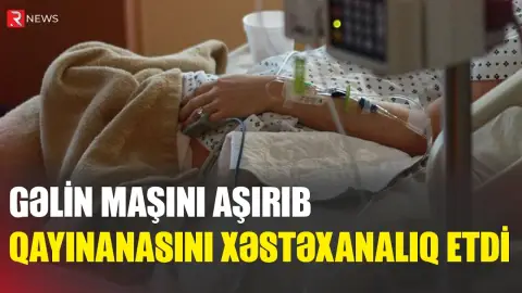 Azərbaycanda “pravasız” gəlin maşını aşırdı, qaynanası xəstəxanalıq oldu - RTV
