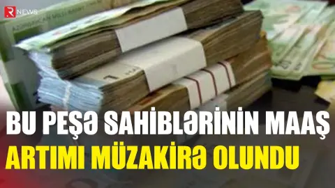 Parlamentdə bu peşə sahiblərinin maaş artımından danışıldı - RTV