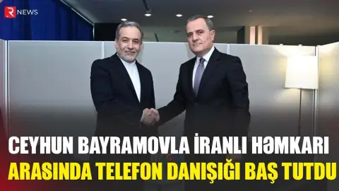 Ceyhun Bayramovla iranlı həmkarı arasında telefon danışığı baş tutdu - RTV